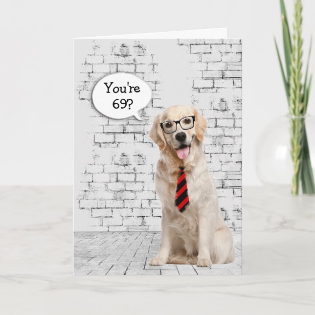 Golden Retriever 69th Birthday Humour Card (Front)