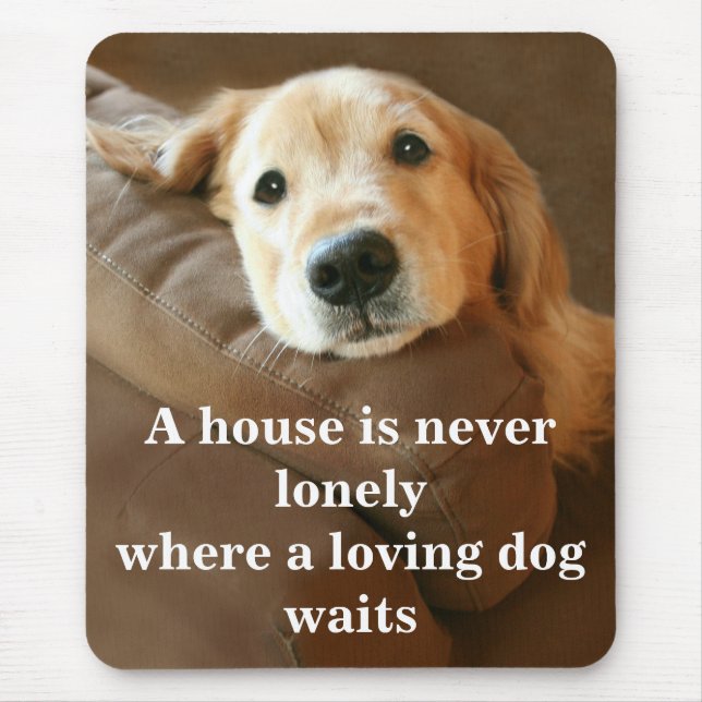 Golden Retriever A House Is Never Lonely Mouse Pad (Front)