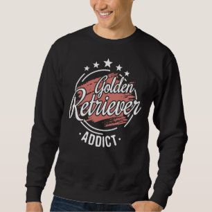 Golden Retriever Addict Cool Funny Nerdy Comic Gra Sweatshirt