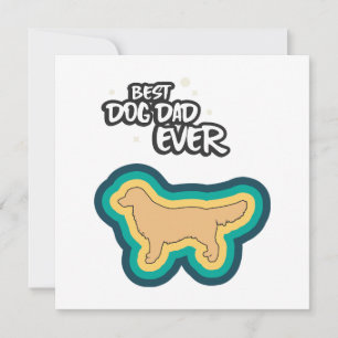 Golden Retriever Best Dog Dad Ever I Woof You Card