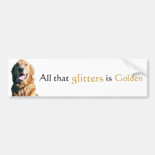 Golden Retriever Bumper Sticker, All That Glitters Bumper Sticker