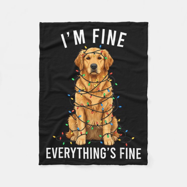 Golden Retriever Christmas I'm Fine Everything Is  Fleece Blanket (Front)