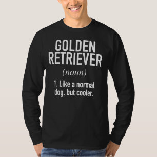 Golden Retriever Dog Funny Golden Retriever Owner T-Shirt