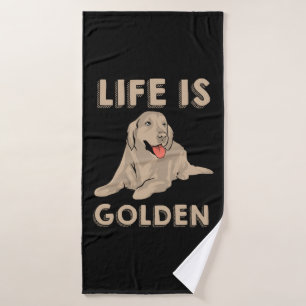 Golden Retriever Dog - Life Is Golden Bath Towel