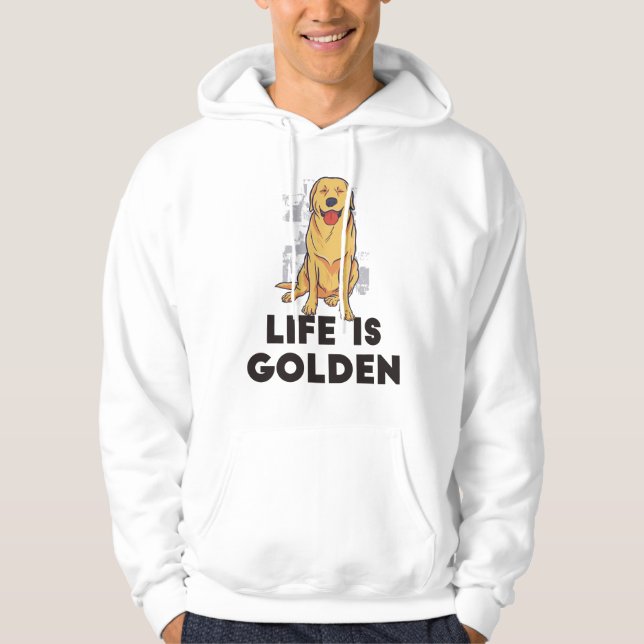 Golden Retriever Dog - Life Is Golden Hoodie (Front)