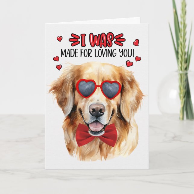 Golden Retriever Dog Made for Loving You Valentine Holiday Card (Front)