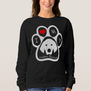 Golden Retriever Dogprint I Love My Golden Retriev Sweatshirt