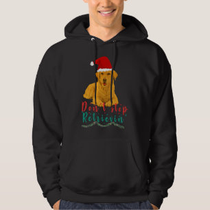 Golden Retriever Don Stop Retrievin Hoodie