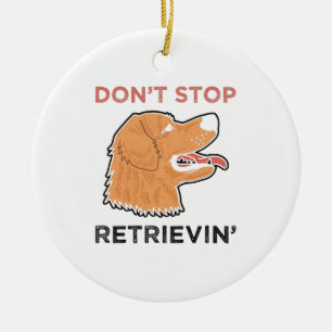 Golden Retriever - Don't Stop Retrievin Ceramic Tree Decoration