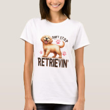Golden Retriever Don't Stop Retrievin