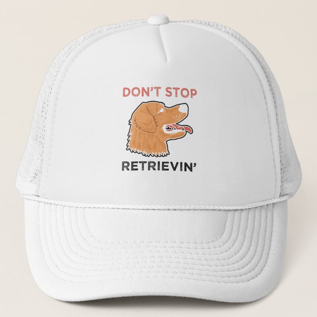 Golden Retriever - Don't Stop Retrievin. Trucker Hat (Front)