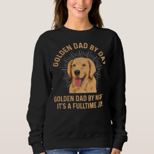 Golden Retriever For A Golden Dad Sweatshirt
