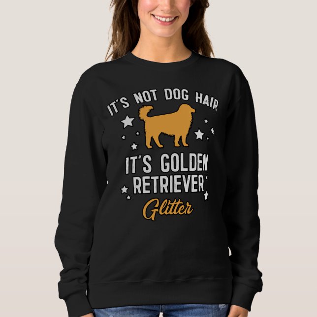 Golden Retriever For Women Or Girls Golden Retriev Sweatshirt (Front)