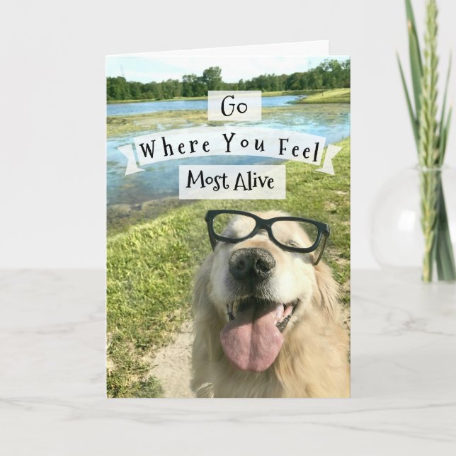 Golden Retriever Go Where You Feel Inspirational Card (Front)