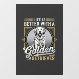 Golden Retriever Life Is Better Dog