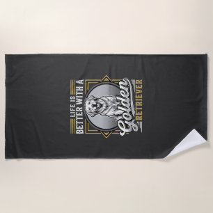 Golden Retriever Life Is Better Dog Beach Towel