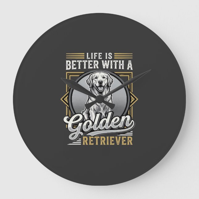 Golden Retriever Life Is Better Dog Large Clock (Front)