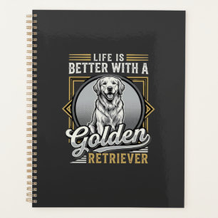 Golden Retriever Life Is Better Dog Planner