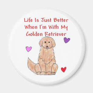Golden Retriever Life Is Just Better Magnet