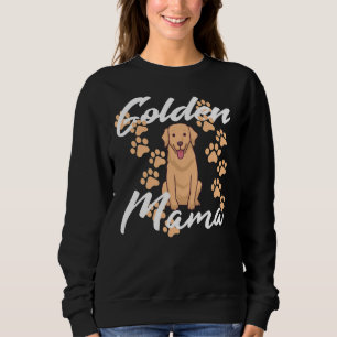 Golden Retriever Mama Lab Dogs For Dog Owner And D Sweatshirt