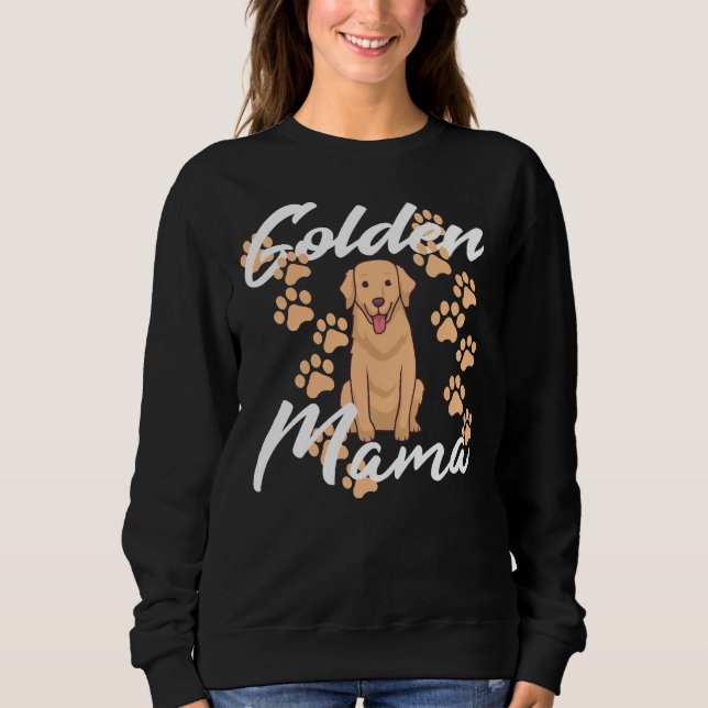 Golden Retriever Mama Lab Dogs For Dog Owner And D Sweatshirt (Front)