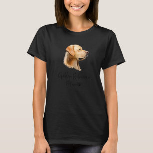 Golden Retriever Mum Cute Puppy Dog Owner Goldie D T-Shirt