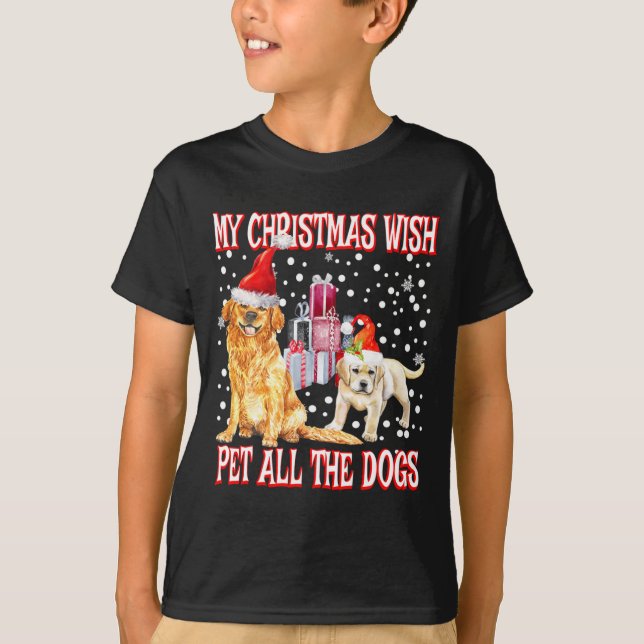 Golden Retriever My Christmas Wish Pet All The D  T-Shirt (Front)