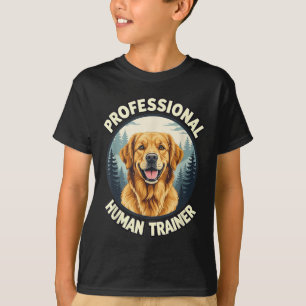 Golden Retriever Professional Human Trainer Funny  T-Shirt