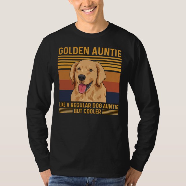 Golden Retriever Quote For A Golden Auntie T-Shirt (Front)