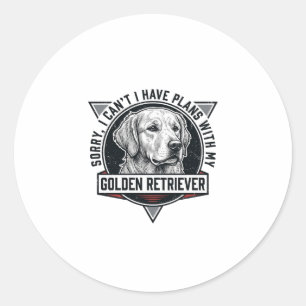 Golden Retriever Sorry I Have Plans Dog Lover Desi Classic Round Sticker