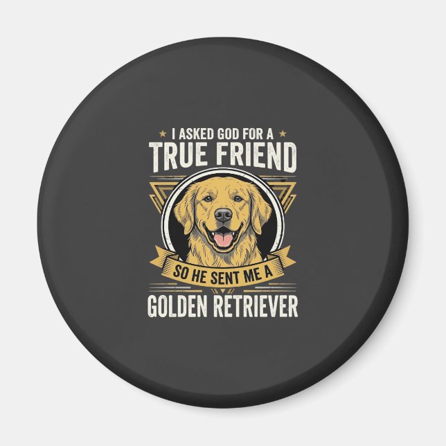 Golden Retriever True Friend Dog Magnet (Front)