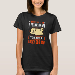Golden Retriever You Are A Lucky Dog Dad Puppy Dog T-Shirt