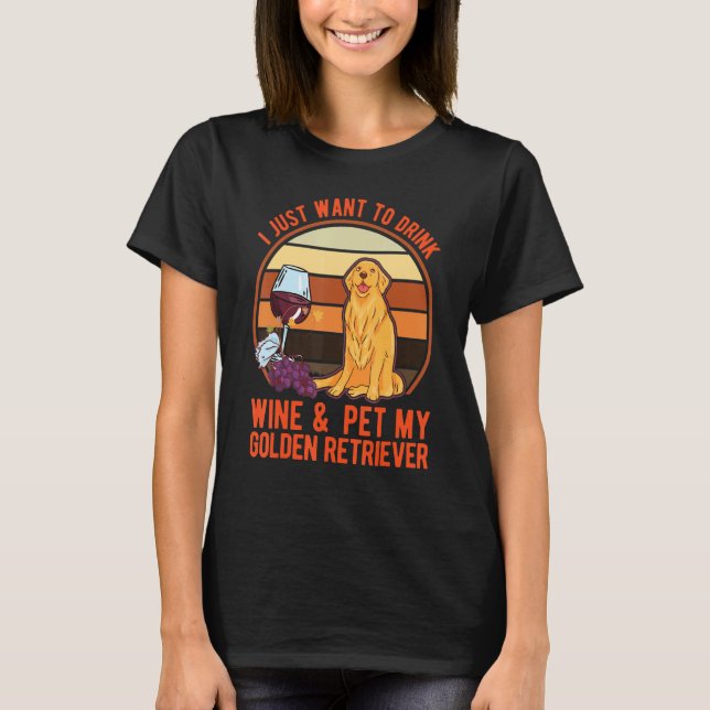Golden Retrievers And Wine T-Shirt (Front)