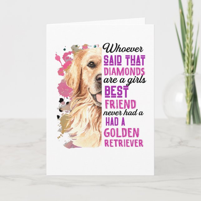 Golden retrievers Are A Girls Best Friend Card (Front)