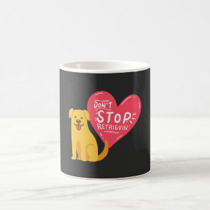 Golden Retrievers -  Don't Stop Retrievin' Coffee Mug