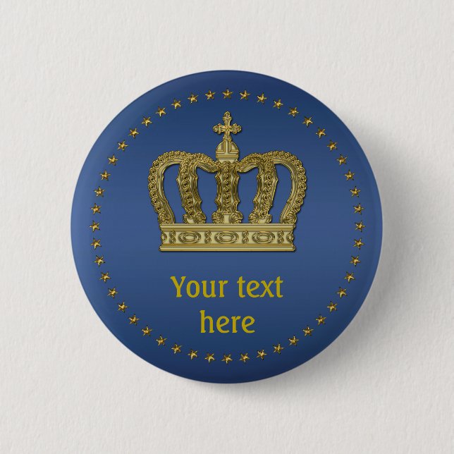Golden Royal Crown II + your backgr. & ideas 6 Cm Round Badge (Front)