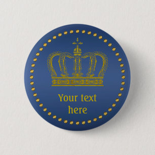Golden Royal Crown + your backgr. & ideas 6 Cm Round Badge