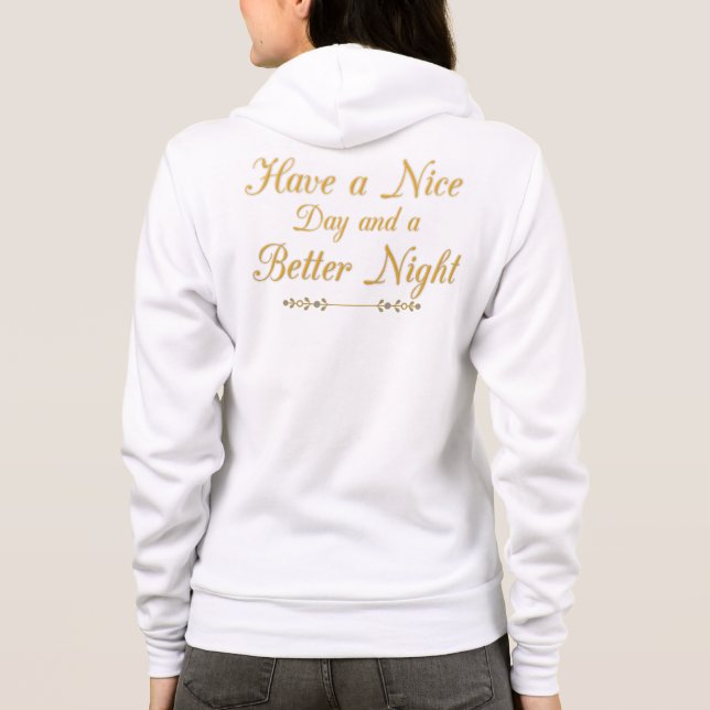 Golden Script Serenity: "Have a Nice Day & a Bette Hoodie (Back)