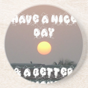 Golden Sunset with Have a Nice Day/Night Wishes Coaster