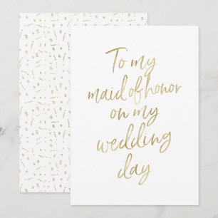 Golden "To my maid of honour on my wedding day" Invitation