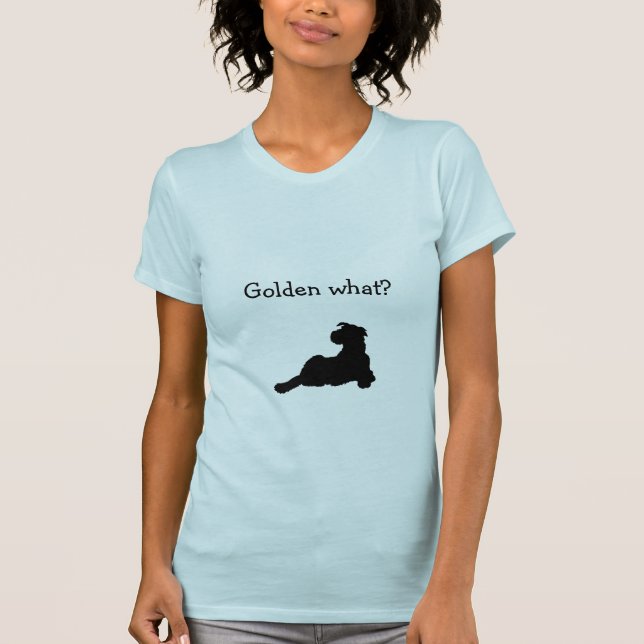 Golden What? T-Shirt (Front)
