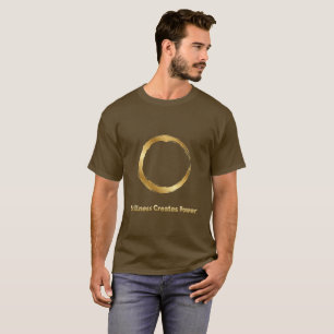 Golden Zen Circle -Stillness Creates Power T-Shirt