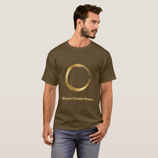 Golden Zen Circle -Stillness Creates Power T-Shirt (Front Full)