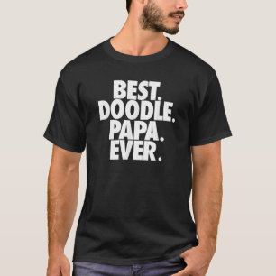 Goldendoodle Dad Best Doodle Papa Ever Gift T-Shirt