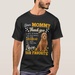 Goldendoodle Dear Mummy Thank You For Being My Mum T-Shirt