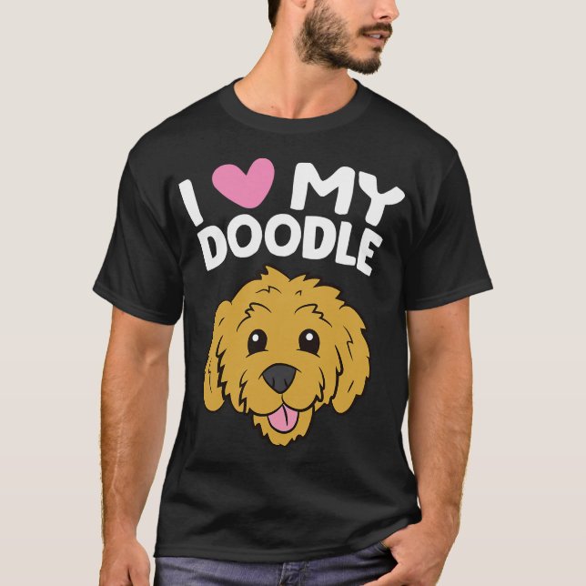 Goldendoodle Dog I Love My Doodle Funny Pet Golden T-Shirt (Front)