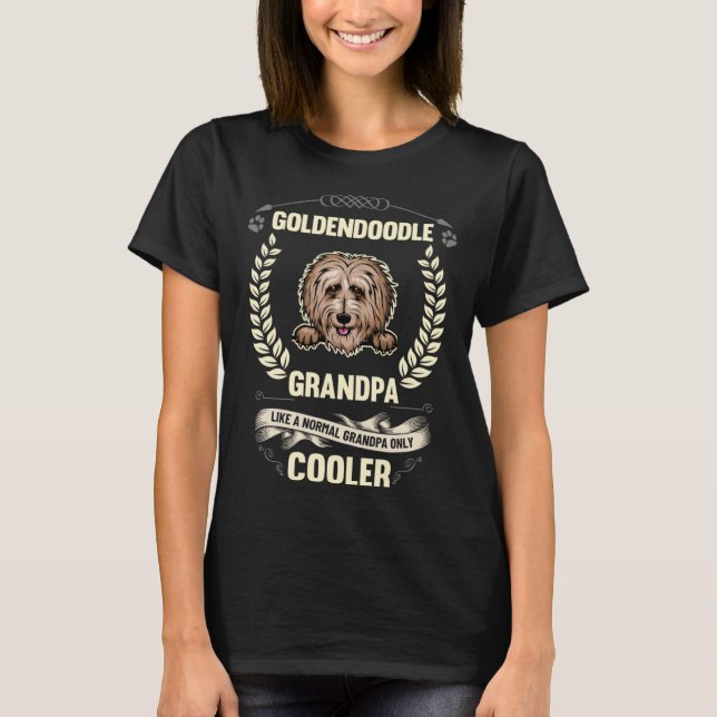 Goldendoodle Grandpa Like A Normal Grandpa Only Co T-Shirt (Front)
