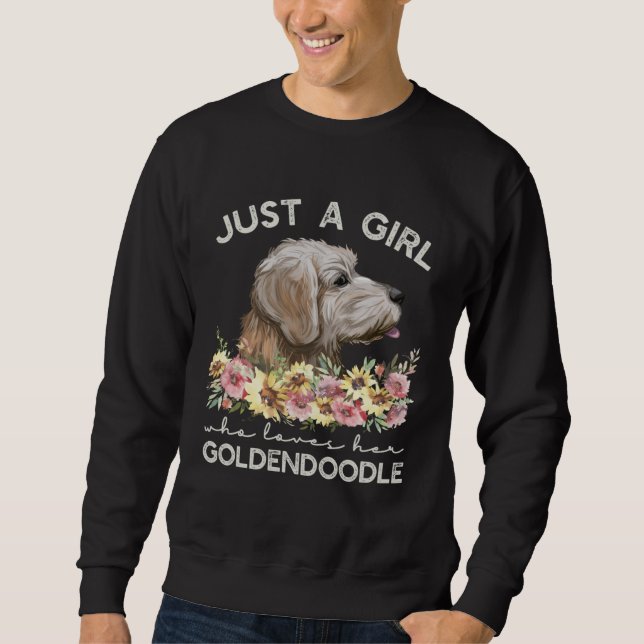 Goldendoodle  Just A Girl Dog Sweatshirt (Front)