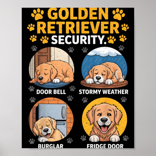 Goldens Tee Golden Retriever Security Funny  Poster (Front)