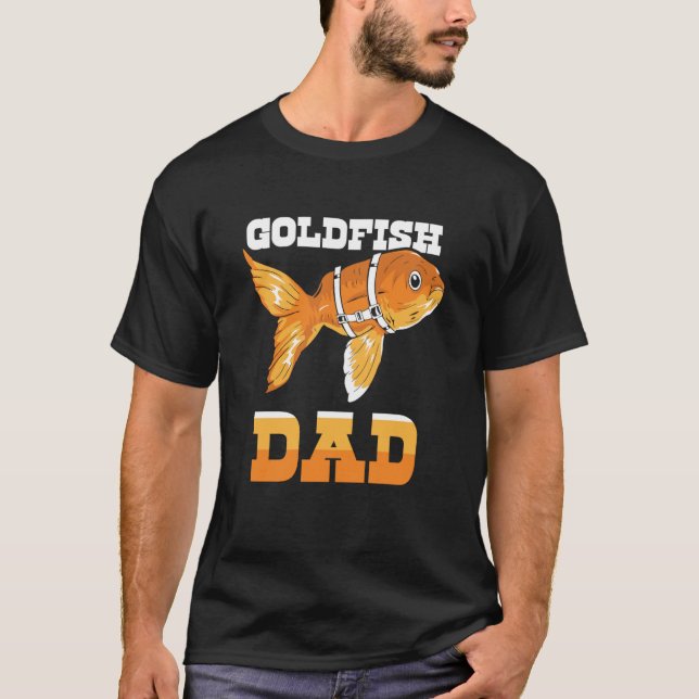 Goldfish Dad Owner Goldfishs Father Daddy Papa T-Shirt (Front)